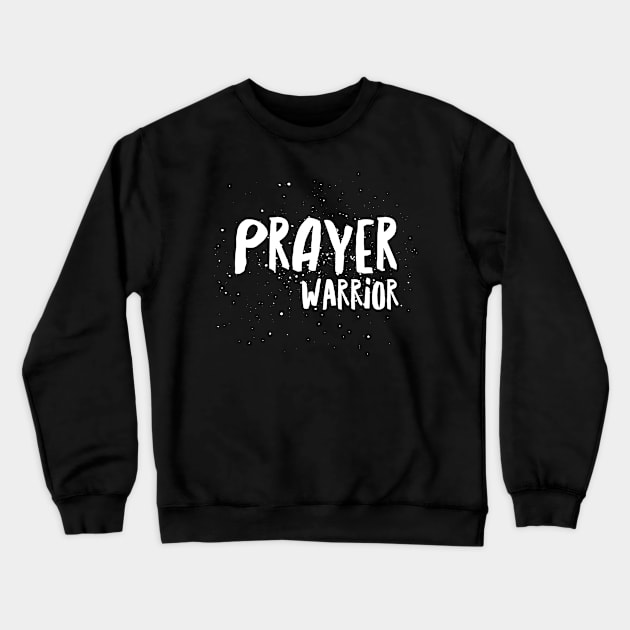 Prayer Warrior Christian Design Crewneck Sweatshirt by ChristianLifeApparel